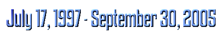 July 17, 1997 - September 30, 2005; align=